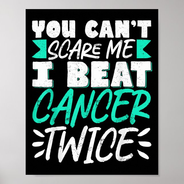You Can't E Me I Beat Cancer Twice  Poster (Front)