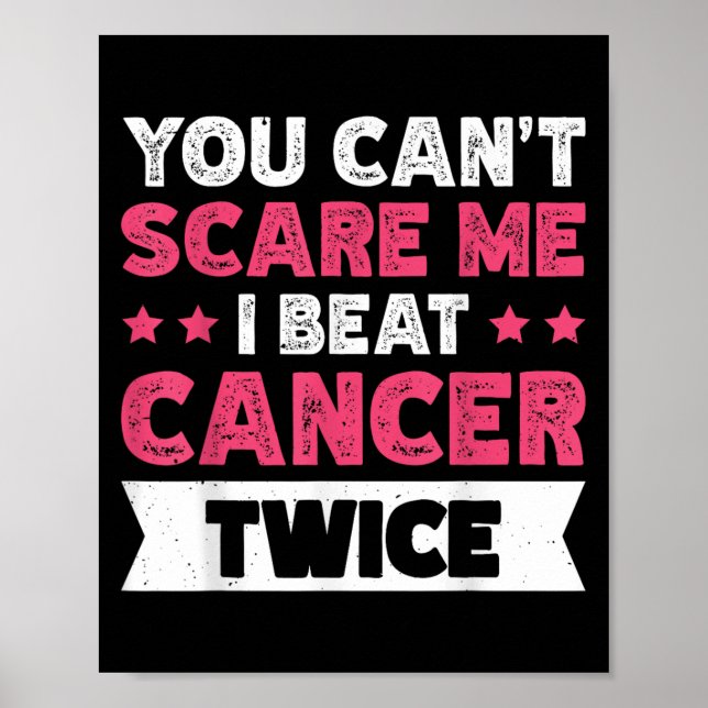You Can't E Me I Beat Cancer Twice  Poster (Front)