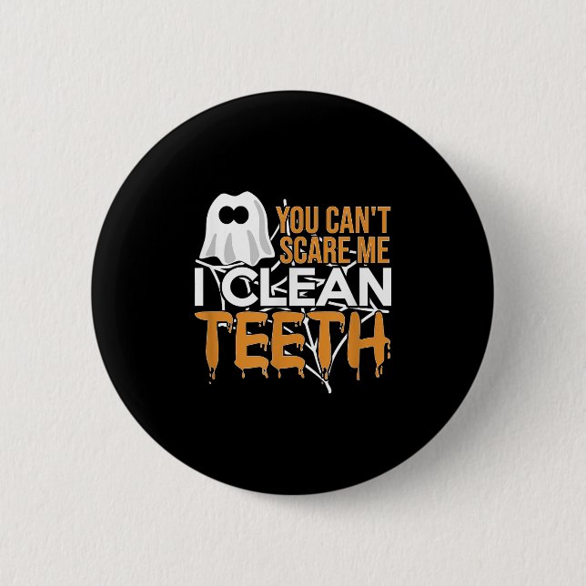 You Can't E Me I Clean Teeth Dental Hygienist Hall 6 Cm Round Badge (Front)