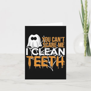 You Can't E Me I Clean Teeth Dental Hygienist Hall Card