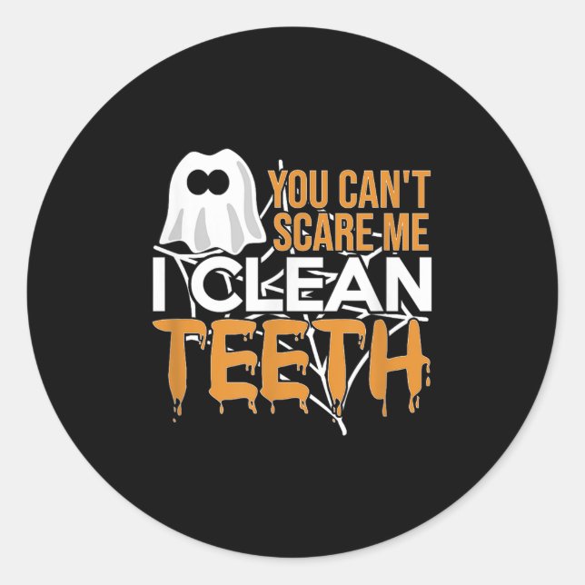 You Can't E Me I Clean Teeth Dental Hygienist Hall Classic Round Sticker (Front)
