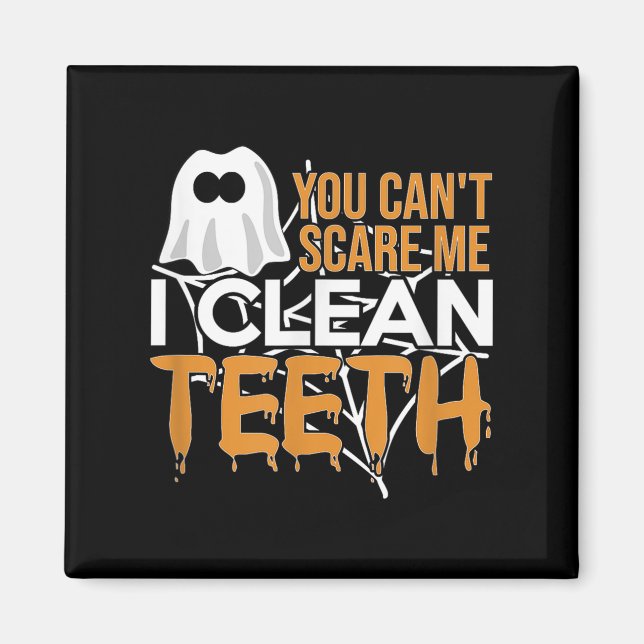 You Can't E Me I Clean Teeth Dental Hygienist Hall Magnet (Front)