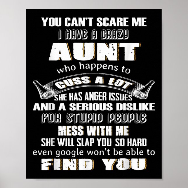 You Can't E Me I Have A Crazy Aunt Who Happens To  Poster (Front)