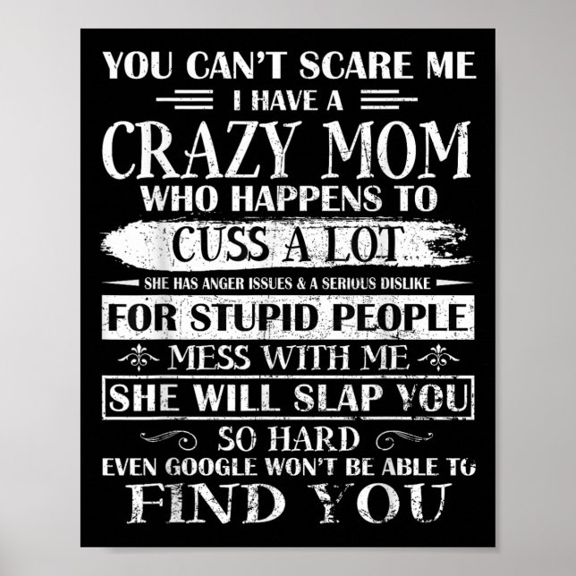You Can't E Me I Have A Crazy Mom Pride Mother's D Poster (Front)