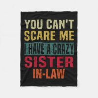 You Can't E Me I Have A Crazy Sister-in-law Retro 