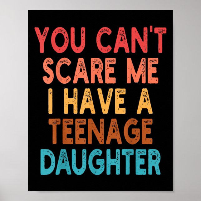 You Can't E Me I Have A Teenage Daughter Survivor  Poster (Front)