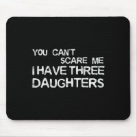 You Can't E Me I Have Three Daughters Shirt Father