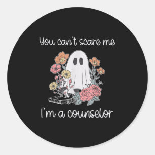 You Can't E Me I'm A Counsellor Halloween Ghost Bo Classic Round Sticker
