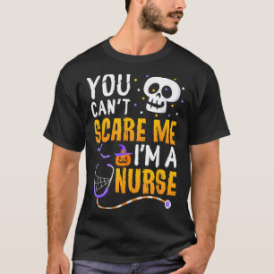 You Cant E Me Im A Nurse Halloween Rn Witch Boo Fu T-Shirt
