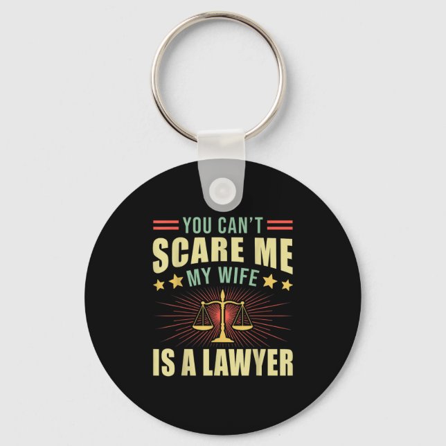You Cant E Me My Wife Is A Lawyer Law School Stude Key Ring (Front)