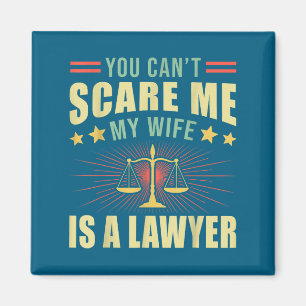 You Cant E Me My Wife Is A Lawyer Law School Stude Magnet