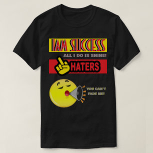 YOU CAN'T FADE ME T-Shirt