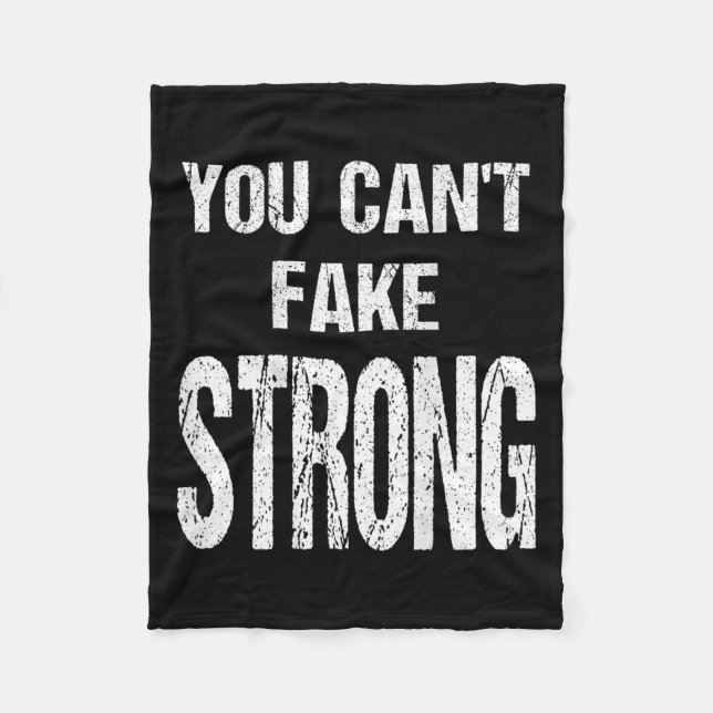 You Can't Fake Strong Werlifting Motivation Tee  Fleece Blanket (Front)