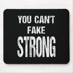 You Can't Fake Strong Werlifting Motivation Tee Mouse Mat