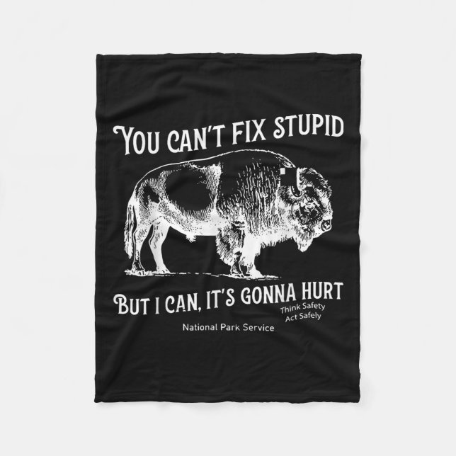 You Can't Fix Stud But I Can It's Gonna Hurt Think Fleece Blanket (Front)
