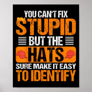 You Can't Fix Stud But The Hats Make It Easy To Id Poster