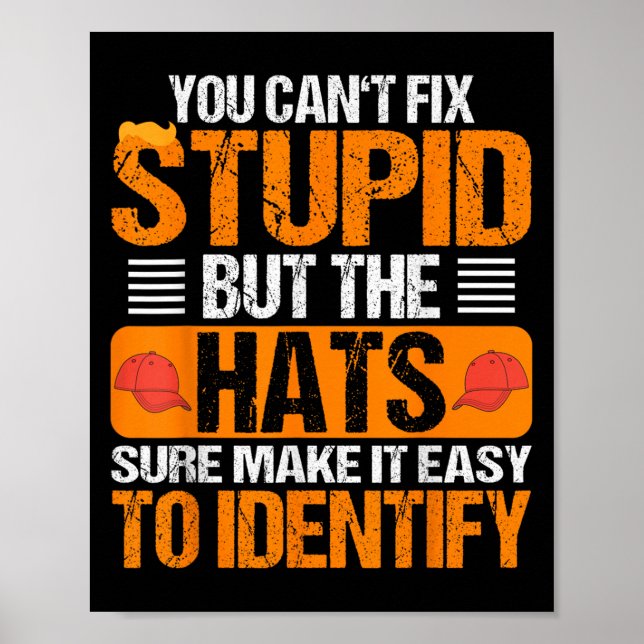 You Can't Fix Stud But The Hats Make It Easy To Id Poster (Front)