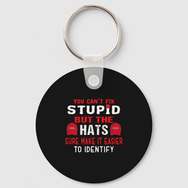 You Can't Fix Stud But The Hats Sure Make It Easy  Key Ring (Front)