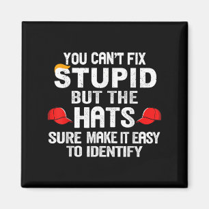 You Can't Fix Stud But The Hats Sure Make It Easy  Magnet