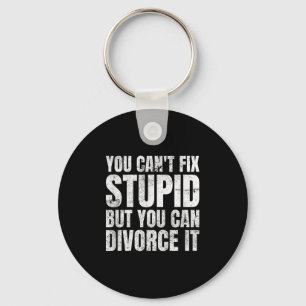 You Can't Fix Stud But You Can Divorce It Divorce Key Ring