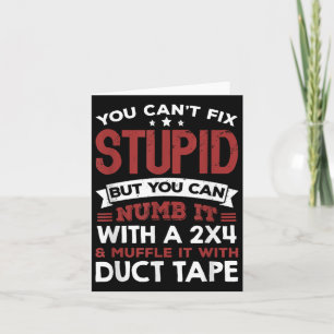 You Can't Fix Stud But You Can Numb It With A 2x4 Card