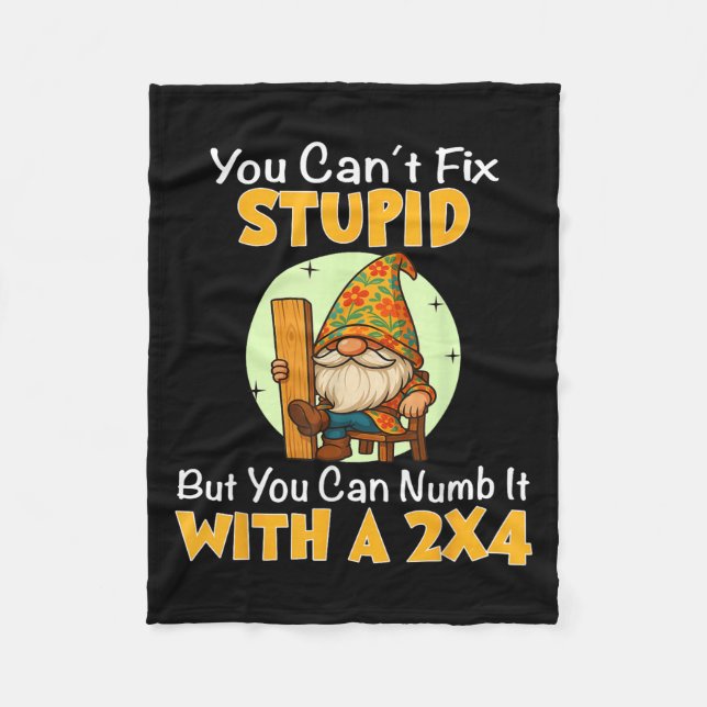 You Can't Fix Stud But You Can Numb It With A 2x4  Fleece Blanket (Front)