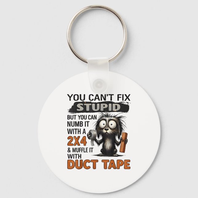 You Can't Fix Stud But You Can Numb It With A 2x4  Key Ring (Front)