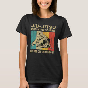 You Can't Fix The Stupid Fun Vintage BJJ Brazilian T-Shirt