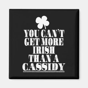 You Can't Get More Irish Than Cidy St Patricks Day Magnet