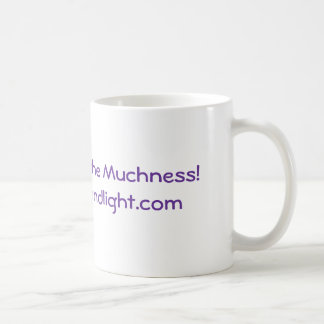 You can't handle the Muchness! Coffee Mug