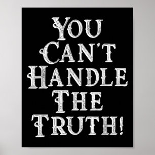 You Can't Handle The Truth Movie Quote Funny S  Poster