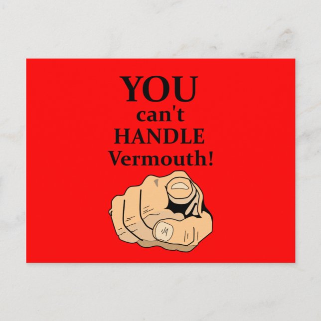 You Can't Handle Vermouth - Funny Postcard (Front)