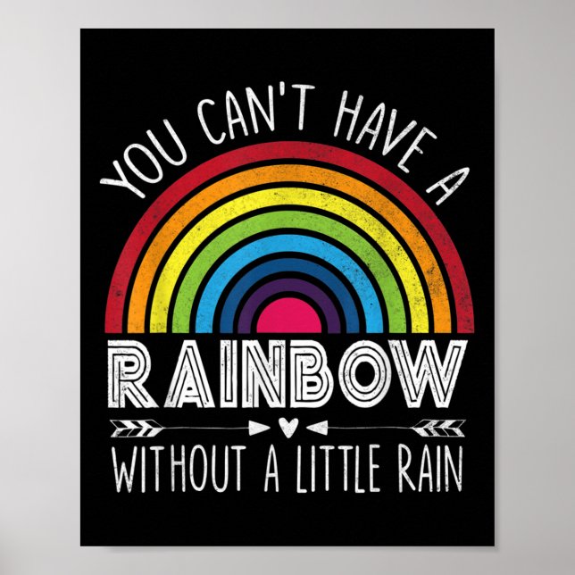 You Can't Have A Rainbow Without Rain Shirt Insrat Poster (Front)
