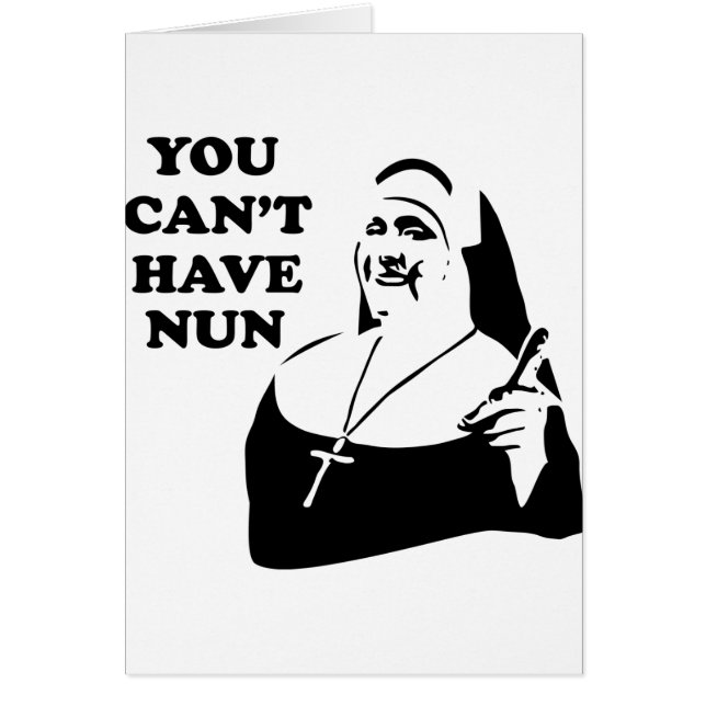 You Can't Have Nun (Front)