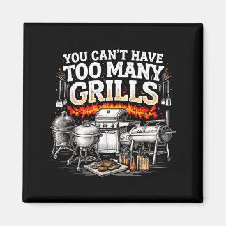 You Cant Have Too Many Grills Funny BBQ Grilling Magnet
