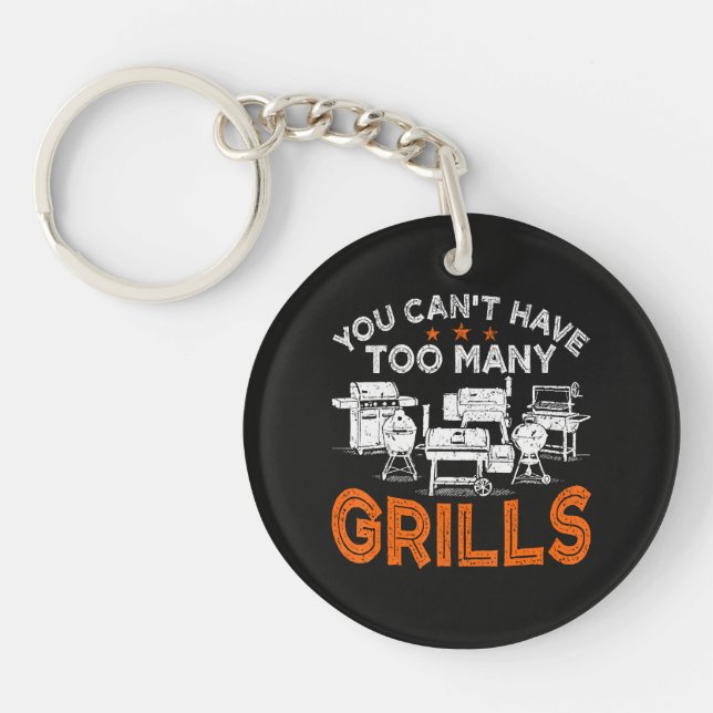 You Can't Have Too Many Grills Key Ring (Front)