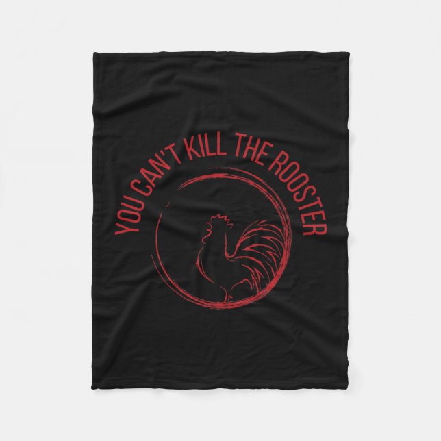 You Can't Kill The Rooster Premium  Fleece Blanket (Front)