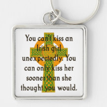 You Can't Kiss An Irish Girl - Irish Quote 