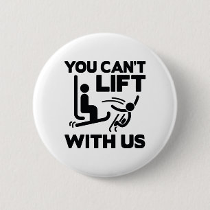 You Can't Lift With Us 6 Cm Round Badge