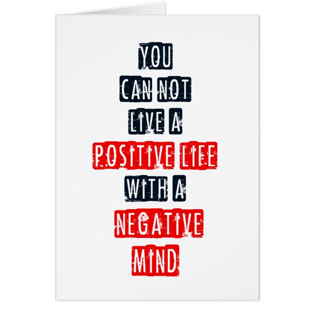 You can't live a positive life with negative mind (Front)