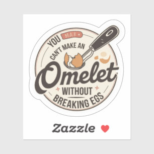 You can't make an omelette without breaking eggs