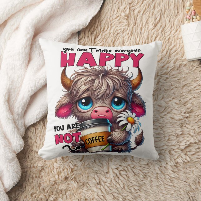 You Can't Make Everyone Happy You Are Not Coffee  Cushion (Blanket)