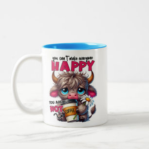 You Can't Make Everyone Happy You Are Not Coffee  Two-Tone Coffee Mug