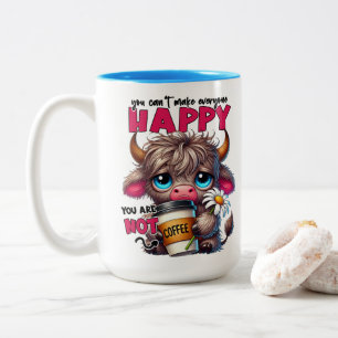 You Can't Make Everyone Happy You Are Not Coffee  Two-Tone Coffee Mug