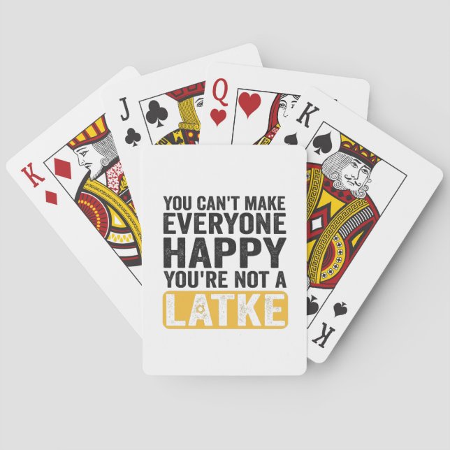 You Can't Make Everyone Happy You're Not a Latke Playing Cards (Back)