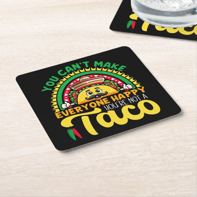 You Can't Make Everyone Happy You're Not A Taco Square Paper Coaster (Angled)