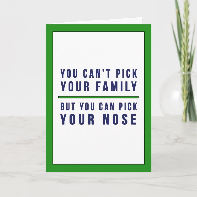 You Can't Pick Your Family Funny Father's Day Card (Front)