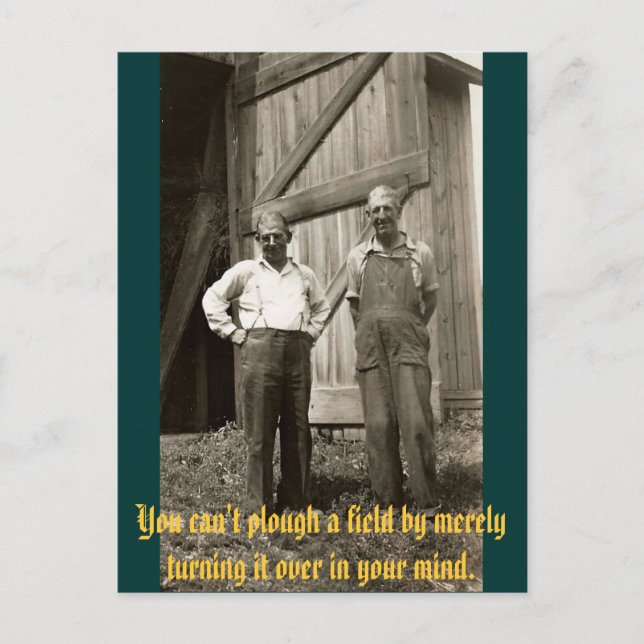 You can't plough a field by turning it over... postcard (Front)