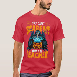 You Can't Scare I'm A Teacher Funny Halloween Men T-Shirt