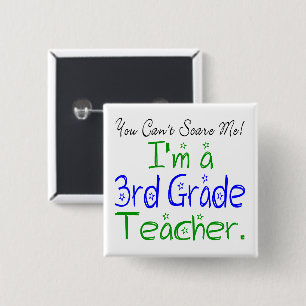 You Can't Scare Me Funny 3rd Grade Teacher 15 Cm Square Badge